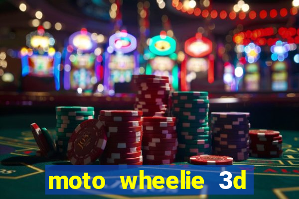 moto wheelie 3d dinheiro infinito 2024